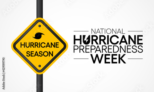 Hurricane preparedness week is observed every year in May. it is a effort to inform the public about hurricane hazards and to disseminate knowledge which can be used to prepare and take action. Vector