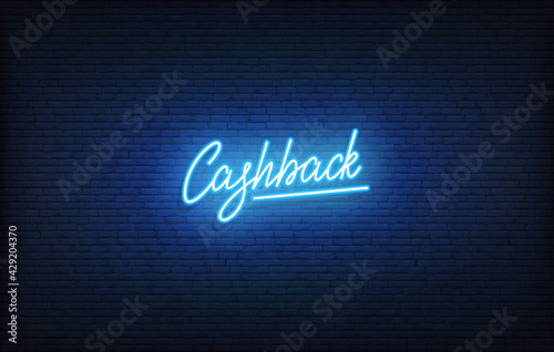 Cashback neon sign. Glowing neon lettering Cashback template