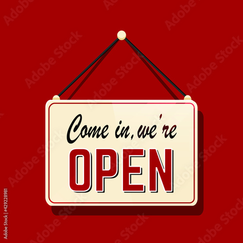A business sign that says 'Come In, We're Open'.Vector eps10
