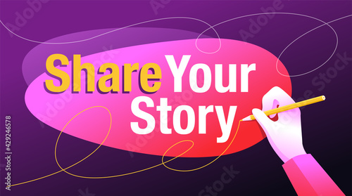 Share Your Story - pencil writes a message 