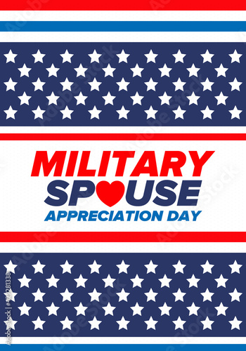 Military Spouse Appreciation Day. Celebrated in the United States. National Day recognition of the contribution, support and sacrifice of the spouses of the Armed Forces. Poster, card, banner. Vector