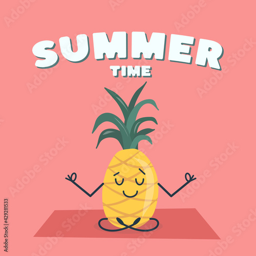 Summer time card. Cute pineapple meditates and does yoga in the lotus position.