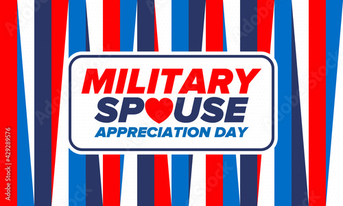 Military Spouse Appreciation Day. Celebrated in the United States. National Day recognition of the contribution, support and sacrifice of the spouses of the Armed Forces. Poster, card, banner. Vector