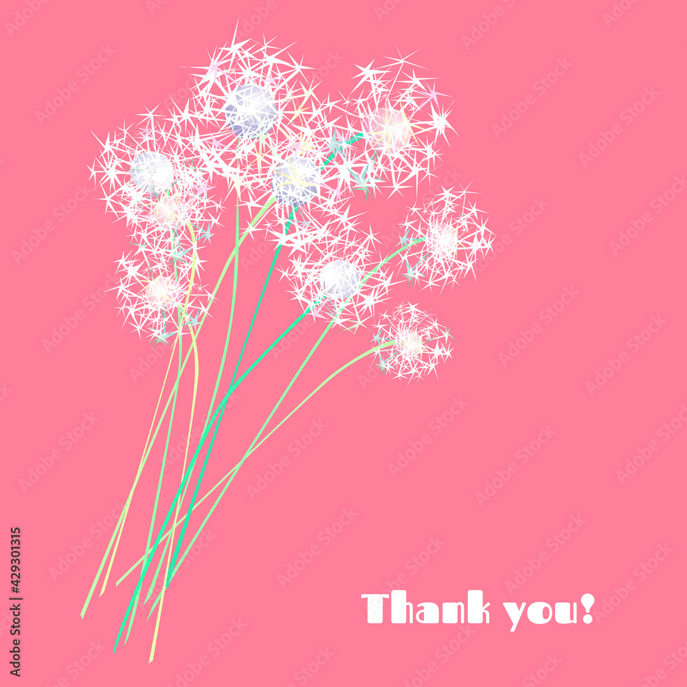 Bouquet of dandelions. Thank you! Bouquet of dandelions. Thank you!
