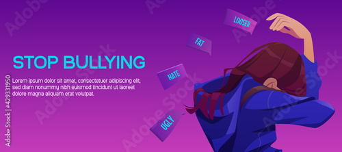 Stop bullying poster with sad girl. Concept of verbal abuse, violence and hate from bullies in school or domestic life. Vector cartoon illustration of outcast victim woman, scared teenager