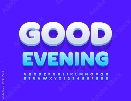 Vector cute card Good Evening. 3D Simple Font. Modern Blue Alphabet Letters and Numbers set