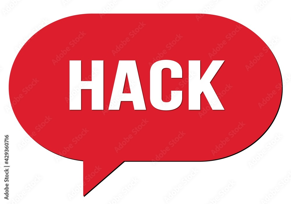 HACK text written in a red speech bubble HACK text written in a red speech bubble