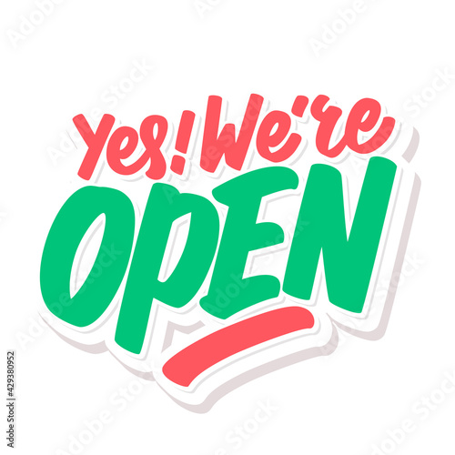 Yes. We're open. Vector lettering handwritten sign.