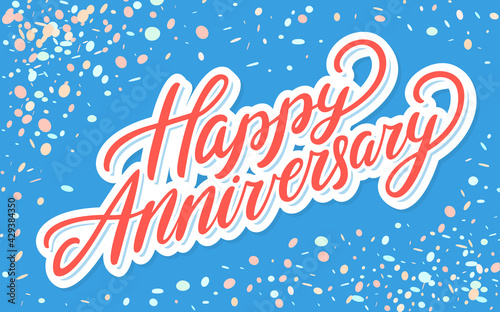 Happy anniversary. Vector lettering card.