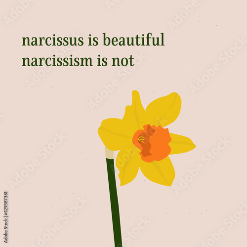 narcissus is beautiful narcissism is no, concept quote card poster, daffodil