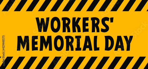 Workers' Memorial Day is the international day on which we commemorate employees who have died or injured as a result of an industrial accident or an occupational disease. On April 28.