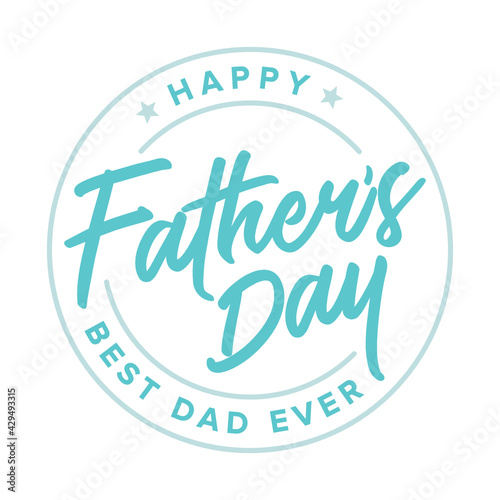 Happy Father's Day Best Dad Ever, Father's Day Background, Father's Day Banner, Parent's Day, Dad Appreciation, Label Branding Vector Text Background For Posters, Greeting Cads, Social Media, Flyers
