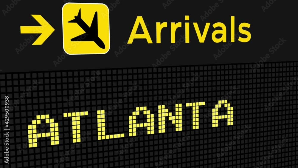 Sign Flight Animation Atlanta Arrival Animation Sign Board on Airport 4K Animation. Atlanta ...