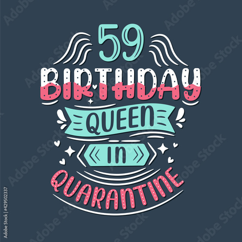 It s my 59 Quarantine birthday. 59 years birthday celebration in Quarantine.
