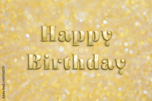"Happy Birthday" text in golden letters over shiny gold colored blurred bokeh glitter background.