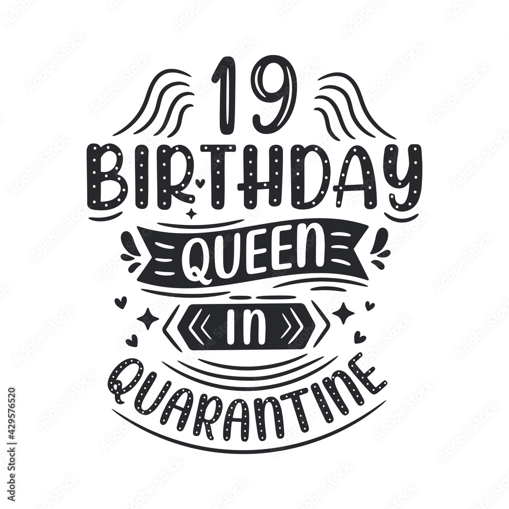 It's my 19 Quarantine birthday. 19 years birthday celebration in Quarantine.