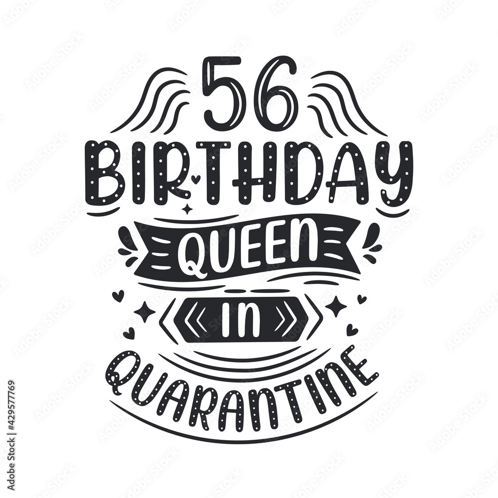 It's my 56 Quarantine birthday. 56 years birthday celebration in Quarantine. It's my 56 Quarantine birthday. 56 years birthday celebration in Quarantine.