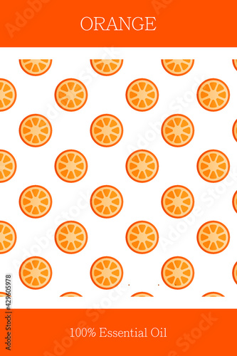 Essential oil banner or label. Orange essential oil. Seamless, scalable orange pattern. Cosmetics packaging design. Template on the theme of aromatherapy.