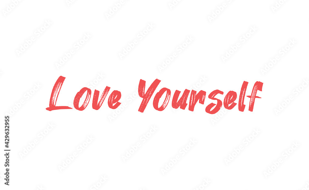 Love yourself phrase. Calligraphy lettering. Vector quote design. Self love motivation.