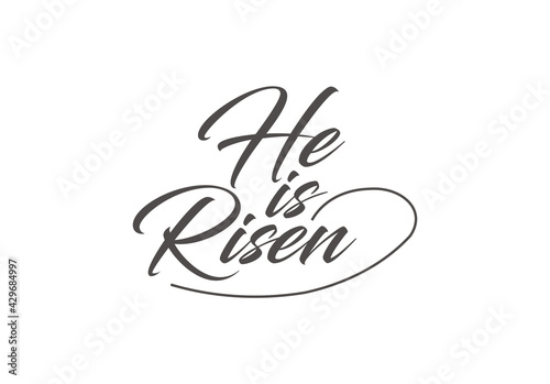 Minimalist text He is risen on white background, Easter greeting card, print design, Biblical verse banner, Christian verse, vector illustration