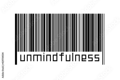 Barcode on white background with inscription unmindfulness below photo