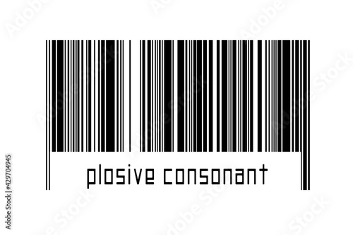 Digitalization concept. Barcode of black horizontal lines with inscription plosive consonant photo