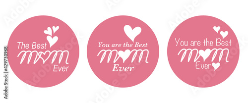 Mother s day concept emblem. Decorative pink round emblem design with The best mom texts. Mother s day illustration vector.                                                                           