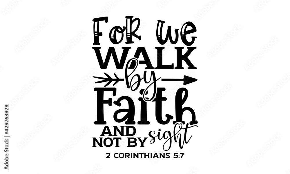 Vettoriale Stock For we walk by faith and not by sight 2 corinthians 5: ...