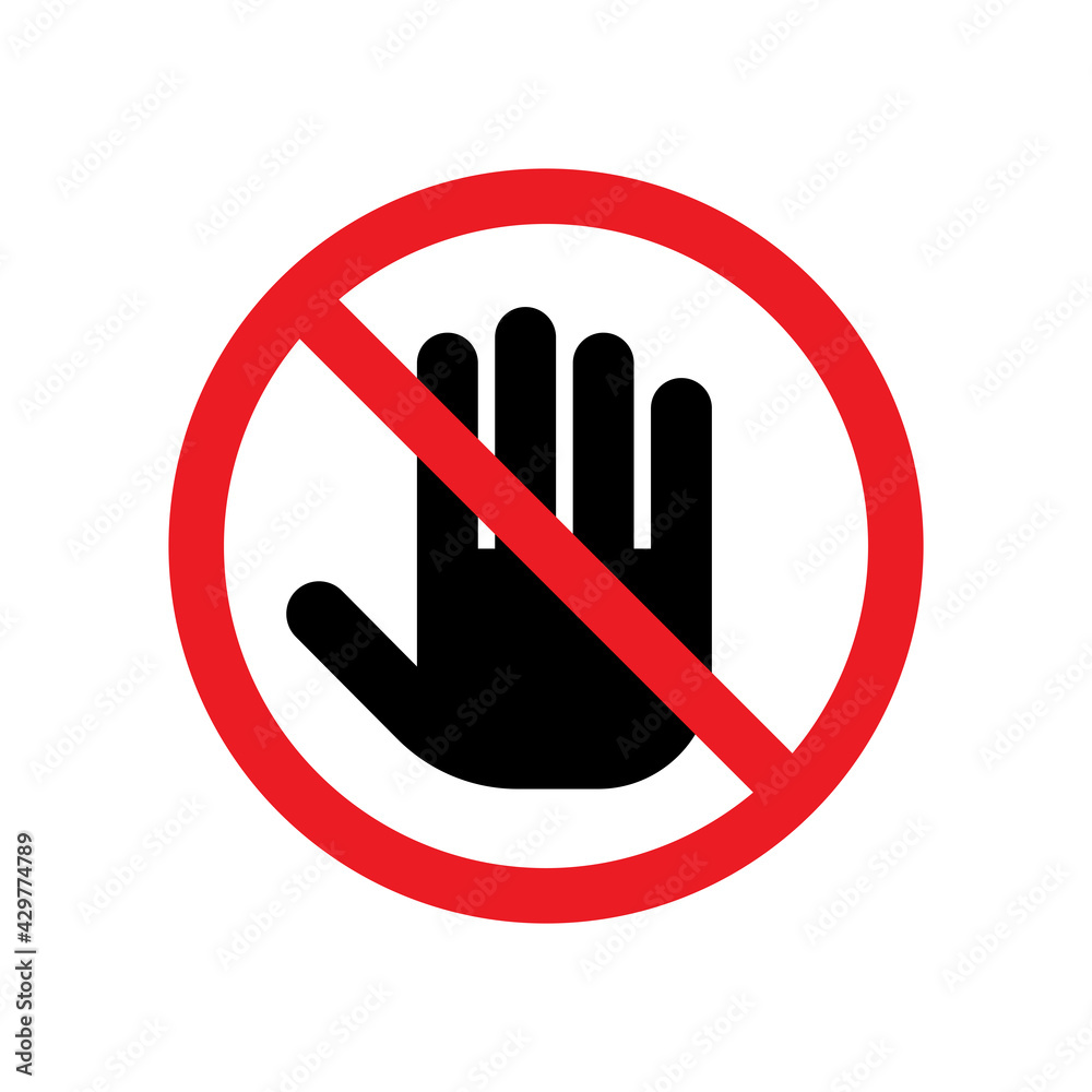 Don't touch please icon, No entry sign, Prohibition symbol, Isolated on white background, Flat design vector illustration Don't touch please icon, No entry sign, Prohibition symbol, Isolated on white background, Flat design vector illustration