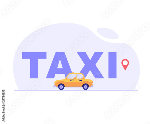 Taxi car. Concept of taxi service, geolocation, convenient use, car, driver, homecoming. Vector illustration in flat design for mobile app, web banner.