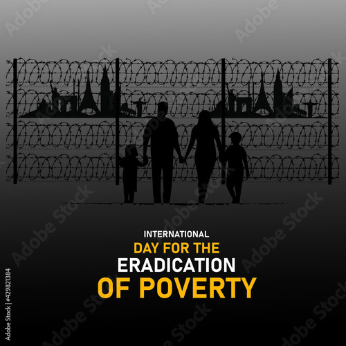 The International Day for the Eradication of Poverty is an international observance celebrated each year on October 17 throughout the world. Vector illustration.