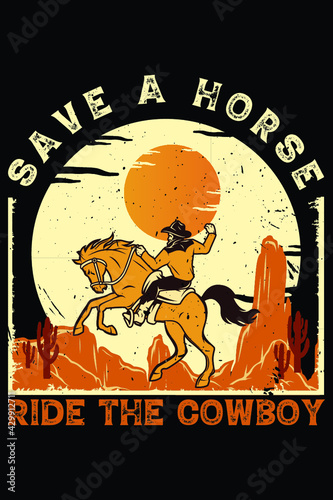 Save A Horse Ride The Cowboy Vintage T-Shirt Design