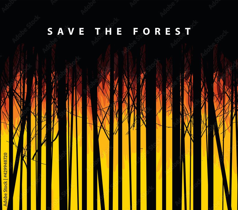 Eco poster concept with wildfire and the words Save the Forest. Vector ...