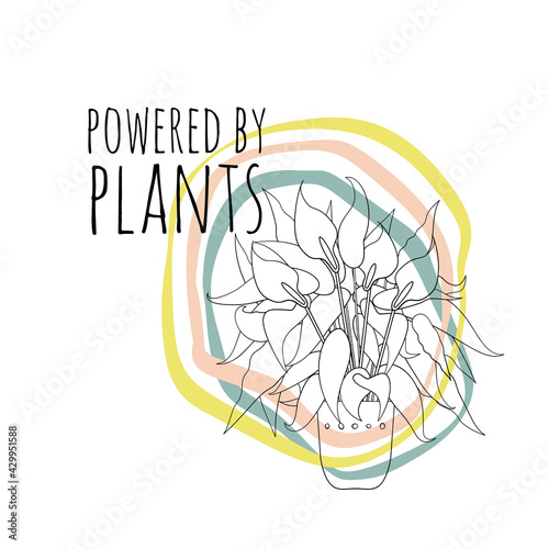 Minimalist boho illustration of quote powered by plants with black line art potted house plant peace lily and abstract shapes background. Stock vector.