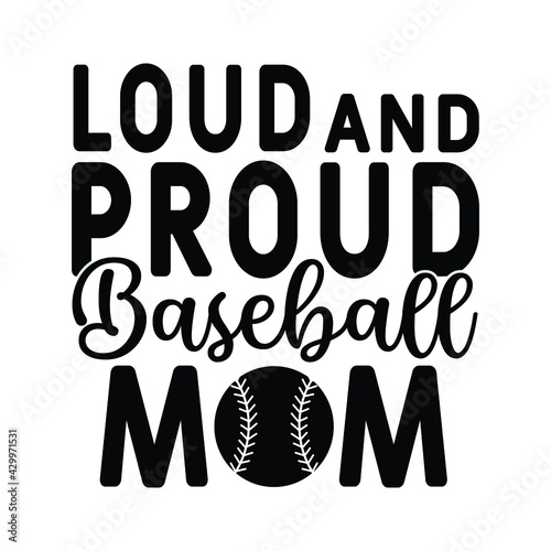 loud and proud baseball mom