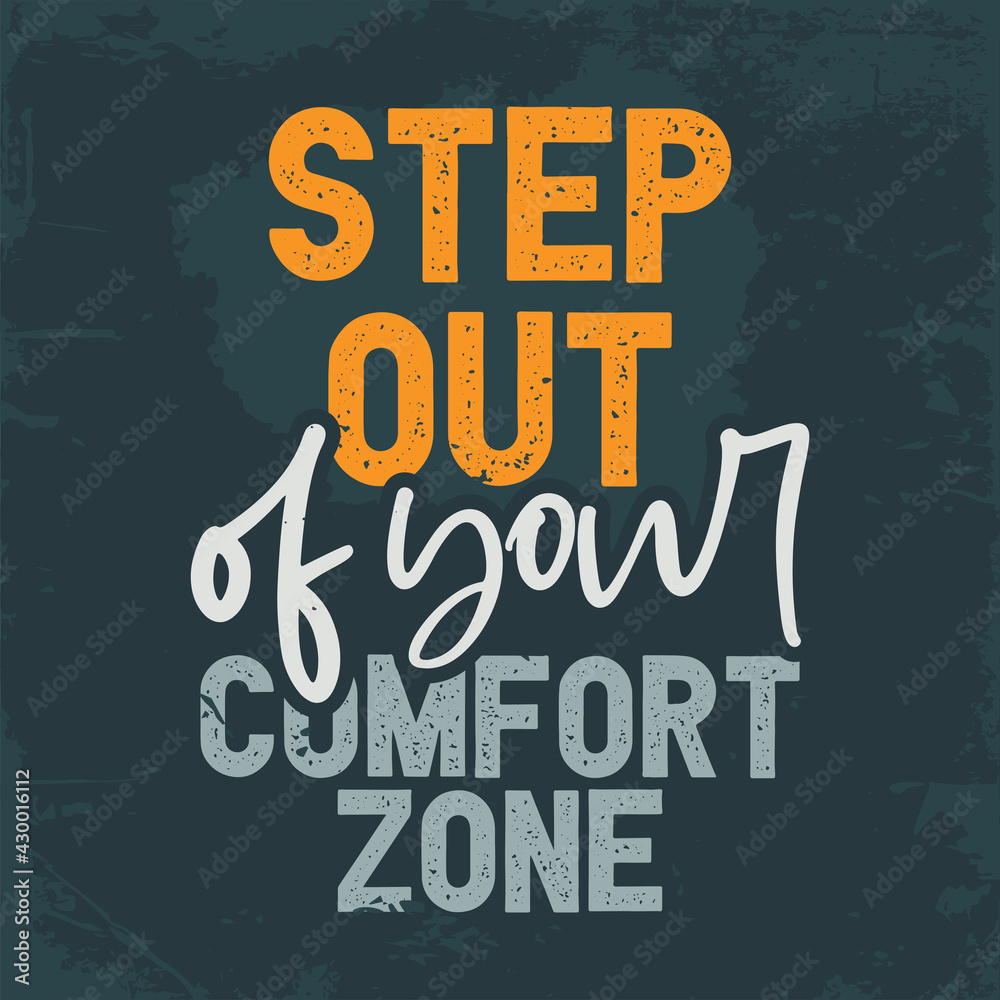 Obraz premium Fitness Quote T-Shirt Design and Poster. Motivational Gym and Workout Vector. Step out of your comfort zone.