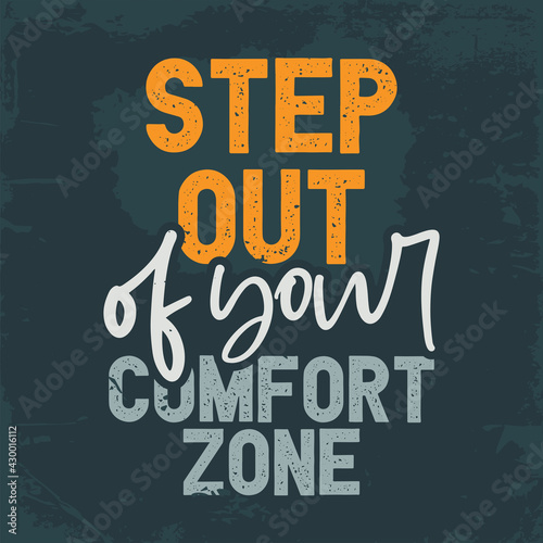 Fitness Quote T-Shirt Design and Poster. Motivational Gym and Workout Vector. Step out of your comfort zone.