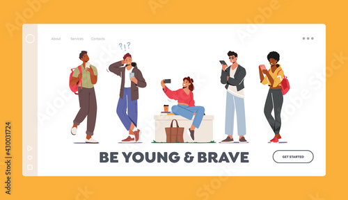 Be Young and Brave Landing Page Template. Young Characters with Phones, Teens with Smartphone. Mobile Chatting, Calling