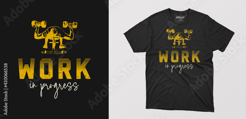 work in progress typography gym t-shirt design. motivational quotes for Workout training	