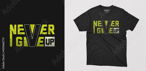 never give up modern typography t-shirt design for motivational quotes