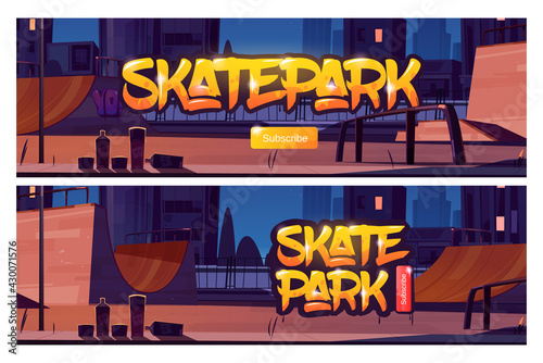 Skate park banners with subscribe button. Vector cartoon illustration of skatepark with ramps, graffiti on wall and aerosols for drawing at night. Playground for extreme sport activity