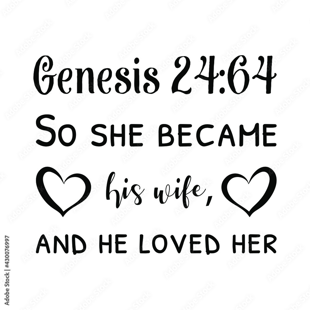  So she became his wife, and he loved her. Bible verse quote
