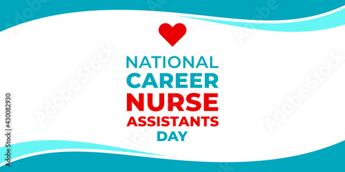 National Career Nurse Assistants Day. Vector banner for social media, card, poster. Illustration with text National Career Nurse Assistants Day. Inscription and red heart on white background.