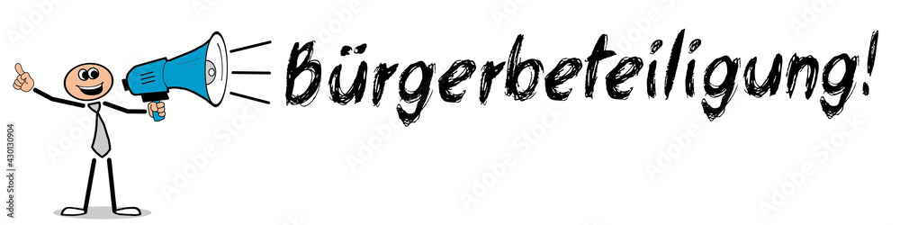Bürgerbeteiligung! Bürgerbeteiligung!