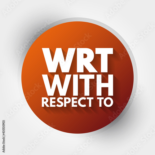WRT - With Respect To acronym, concept background
