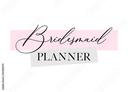 Wedding, bachelorette party, hen party or bridal shower hand written calligraphy card, banner or poster graphic design lettering vector element. Bridesmaid planner quote