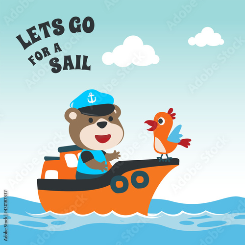 Cute bear the animal sailor on the boat with cartoon style. Can be used for t-shirt print  kids wear fashion design  baby shower invitation card. fabric  textile  nursery wallpaper  poster.
