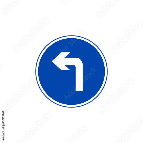 Compulsory turn left road sign board 