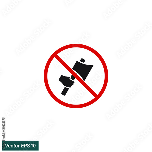 forbidden to use axe sign vector illustration 