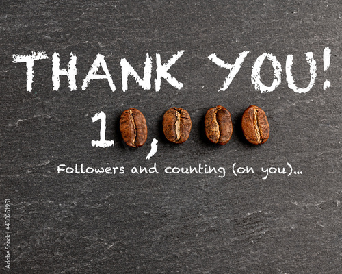 Thank you sign ten thousand followers on blackboard. Zero numbers replaced with coffee beans